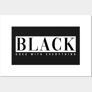 Black Goes With Everything Posters and Art